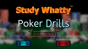 Study Whatty: Poker Drills (Picture 1)